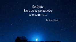 Relájate, lo que te pertenece te encuentra